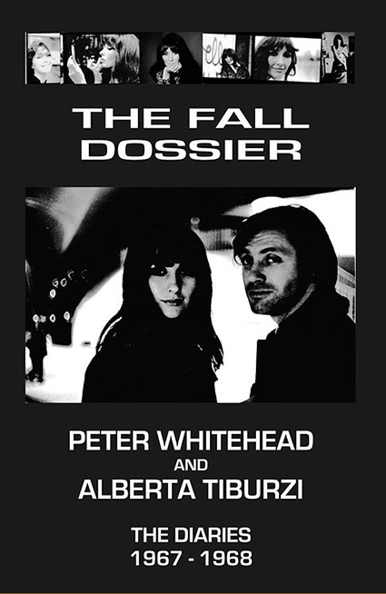 Cover image for The Fall Dossier by Peter Whitehead and Alberta Tiburzi
